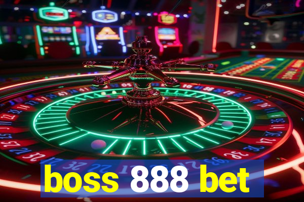 boss 888 bet